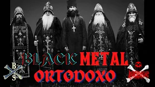 Black Metal ORTODOXO, lo has escuchado? ☠