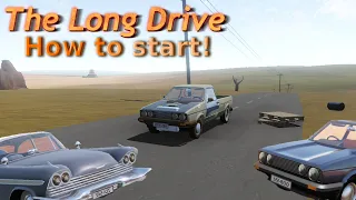 How To Start Your Long Journey In "The Long Drive"