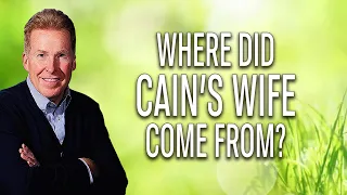 Where Did Cain's Wife Come From?