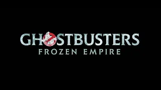 Ghostbusters: Frozen Empire | Final Trailer