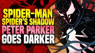 Peter Parker Goes Darker! | What If? Spider-Man: Spider's Shadow (Part 2)