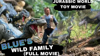 Jurassic World Toy Movie:  Blue's Wild Family (Full Movie)  #jurassicworld  #dinosaurs