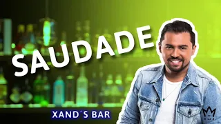 Xand Avião - Saudade ( Xand's Bar )  #xandavião #saudade #lançamento