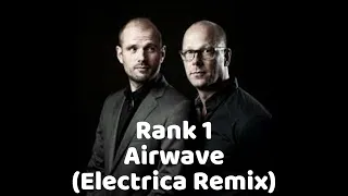 rank 1 - airwave ( electrica remix ) #rank1 #airwaverank1 #rank1airwave #airwave #rank1