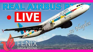 Real Airbus Pilot Flies the Fenix A320 Live! Gatwick to Naples