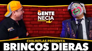 Gente Necia | Brincos Dieras | Chilinflas