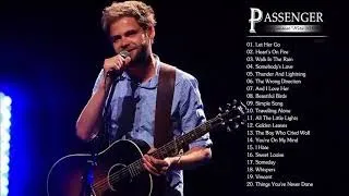 The Best of Passenger - Passenger Greatest Hits Full Album (HQ)