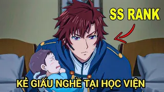 ALL IN ONE | Giấu Nghề Tôi Bị Cả Học Viện Coi Thường | Review Phim Anime Hay | Tóm Tắt Anime