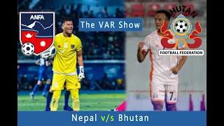 के नेपालले फाइनलको यात्रा तय गर्ला त? |Nepal vs Bhutan Preview |Three Nation Cup 2023 | @TheVARShow