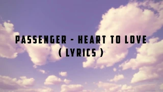 Passenger - Heart To Love (LYRICS) | Panda Music