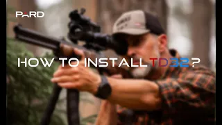 PARD TD32 | Installation Guide | Multispectral Rifle Scope