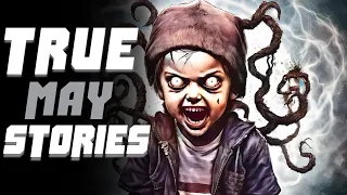 TRUE Scary & Disturbing May Horror Stories Pt.4 | Scary Stories