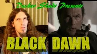 Black Dawn Review by Decker Shado