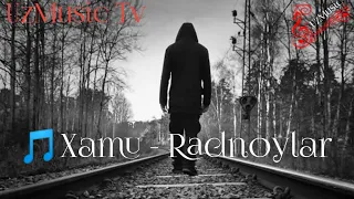 🎵Xamu - Radnoylar