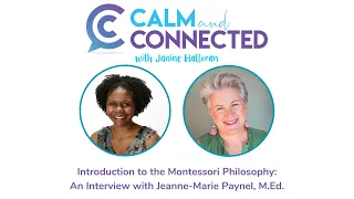 Introduction to Montessori Philosophy: An Interview with Jeanne-Marie Paynel | Janine Halloran