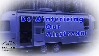 De-Winterizing Our Airstream and Changing Electronics Batteries