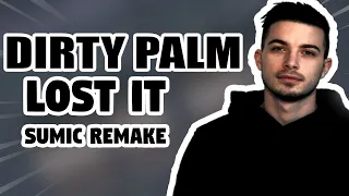 Dirty Palm - Lose It (Sumic Remake) +FLP