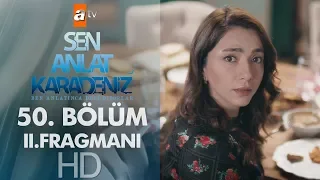 Sen Anlat Karadeniz 50. Bölüm 2. Fragmanı