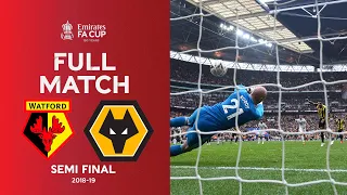 FULL MATCH | Watford v Wolves | Emirates FA Cup Semi Final 2018-19