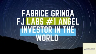 Episode 34: Fabrice Grinda Founder FJ LABS. #1 Angel Investor In The World