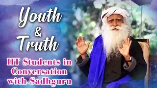 Youth & Truth - IIT Students in Conversation with Sadhguru