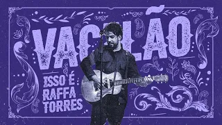 RAFFA TORRES - Vacilão | Isso É Raffa Torres (Vídeo Oficial)