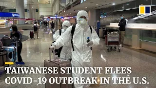 The way back home: Taiwanese student flees Covid-19 outbreak in the US