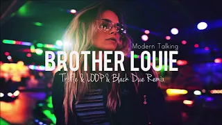 Modern Talking - Brother Louie (Tr!Fle & LOOP & Black Due Remix) #moderntalking2023 #brotherlouie