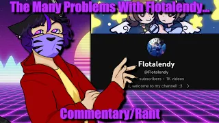 The Many Problems With Flotalendy… || Rant/Commentary