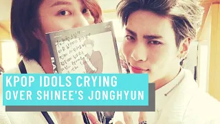 Kpop Idols crying over Jonghyun