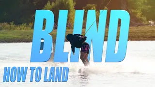 How to land BLIND EVERYTIME - Wakeboard tutorial (Cable)