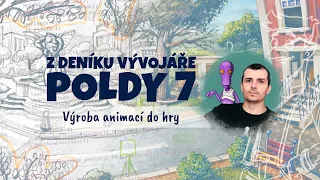 Z deníku vývojáře Poldy 7 - animace