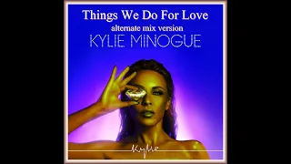 kylie minogue - thing's we do for love (alternate mix version)