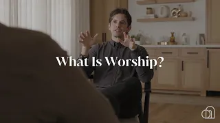 What Is Worship? | Jonny Ardavanis