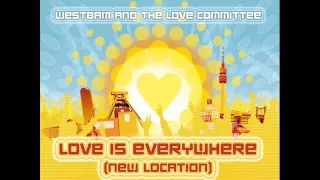 Westbam & The Love Committee   Love is everywhere