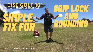 FIX ROUNDING AND GRIP LOCK // DISC GOLF 101