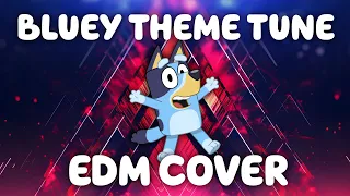 Bluey Theme Tune (EDM Cover)