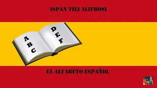 Ispan tili alifbosi - El alfabeto Español