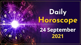 Horoscope 24 Septmber 2021 | Astrology Horoscope for Today