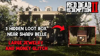 3 Hidden Loot Box Near Shady Belle | Large Jewelry And Money Glitch | Red Dead Redemption 2