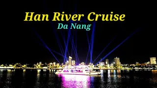 River Cruise | Da Nang Tour | Night Cruise | Han River | Cat Bien Cruise