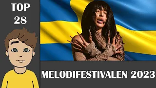 Melodifestivalen 2023 - My Top 28 (With Comments)