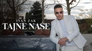 Ivan Zak  - Tajne Nase (official video | 2024)