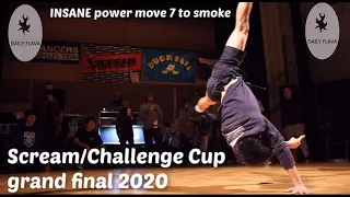 Power move seven to smoke. Scream/Challenge Cup grand final 2020. Feat. Frozen, Yoo, Sota, Hige etc.