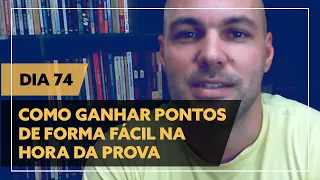 COMO GANHAR PONTOS DE FORMA FÁCIL NA HORA DA PROVA | DIA 74 | APROVA ALE