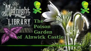 The Poison Garden of Alnwick Castle Season 1 Episode 6