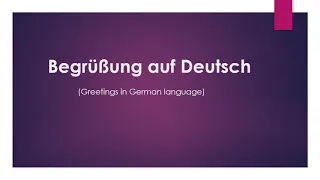 Begrüßungsarten im Deutschen - Ways of greetings in German Language