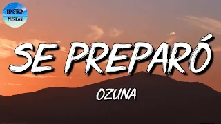 🎵 [Reggaeton] Ozuna - Se Preparó | Karol G, Bad Bunny, Rauw Alejandro (Mix Letra)