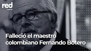Murió el maestro Fernando Botero, creador de las 'gordas' más famosas del mundo | Red+