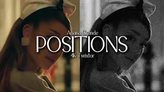 Ariana Grande Positions 4K/1080p Twixtor